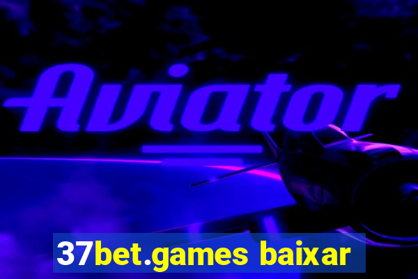 37bet.games baixar